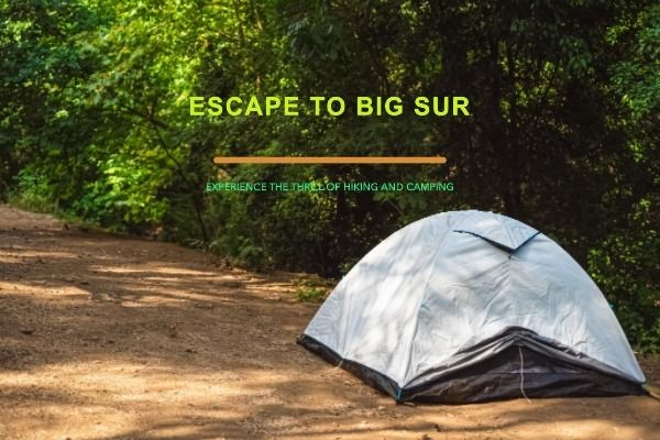 A Weekend Getaway in Nature: Hiking and Camping in Big Sur